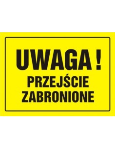 UWAGA PRZEJŚCIE ZABRONIONE 24x33cm