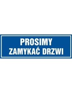 PROSIMY ZAMYKAĆ DRZWI 10x30cm