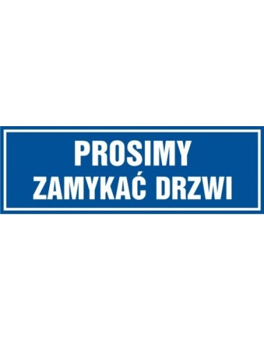 PROSIMY ZAMYKAĆ DRZWI 10x30cm