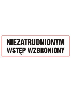 NIEZATRUDNIONYM WSTĘP WZBRONIONY 10x30cm