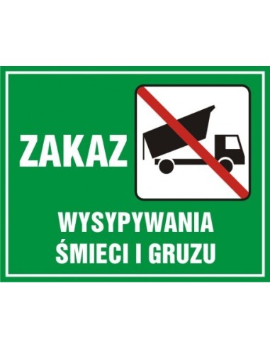 ZAKAZ WYSYPYWANIA ŚMIECI I GRUZU 40x50cm