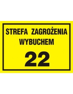 22 STREFA ZAGROŻENIA WYBUCHEM  15x21cm